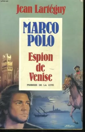 Couverture du produit · Marco polo, espion de venise : recit