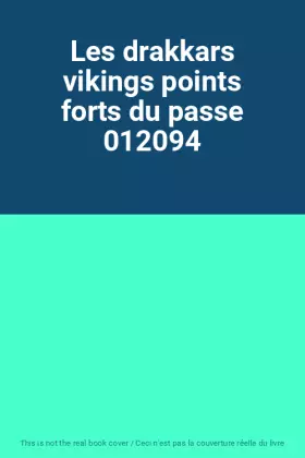 Couverture du produit · Les drakkars vikings points forts du passe 012094