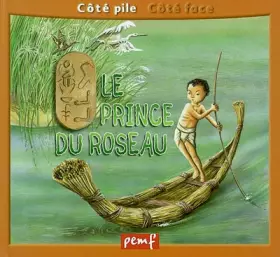 Couverture du produit · Le prince du roseau suivi de Sur les traces des explorateurs, le mystère du Nilm