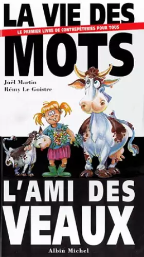 Couverture du produit · La Vie des mots, lami des veaux
