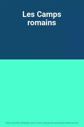 Couverture du produit · Les Camps romains