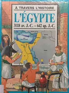 Couverture du produit · L'Egypte, 3118 av. J.-C.-642 ap. J.-C.