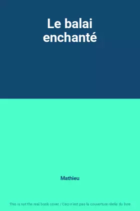 Couverture du produit · Le balai enchanté