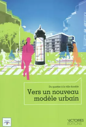 Couverture du produit · VERS UN NOUVEAU MODELE URBAIN. DU QUARTI