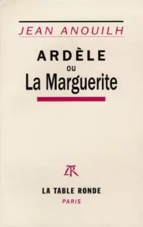 Couverture du produit · Ardèle, ou, La marguerite