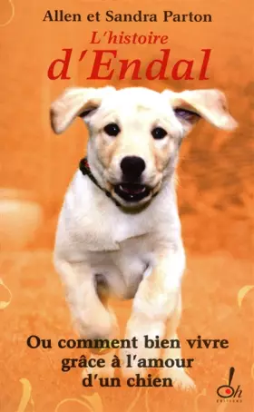 Couverture du produit · L'Histoire d'Endal ou comment bien vivre grâce à l'amour d'un chien