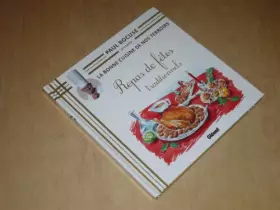 Couverture du produit · COLLECTION PAUL BOCUSE PRESENTE / LA BONNE CUISINE DE NOS TERROIRS VOL.16 / REPAS DE FÊTES TRADITIONNELS