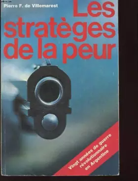 Couverture du produit · Les strateges de la peur - vingt annees de guerre revolutionnaire en argentine