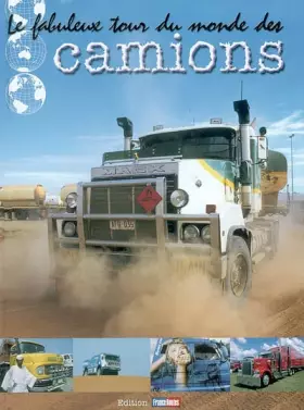 Couverture du produit · Le fabuleux tour du monde des camions