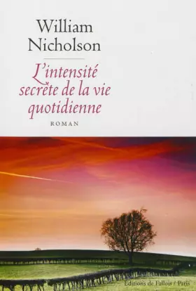 Couverture du produit · L'intensité secrète de la vie quotidienne