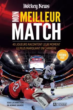 Couverture du produit · Mon Meilleur Match: 40 Joueurs de Hockey Racontent Leur Moment le