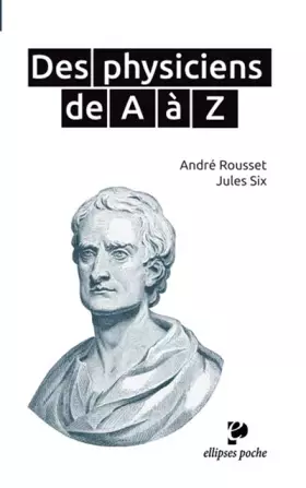 Couverture du produit · Des Physiciens de A à Z Poche