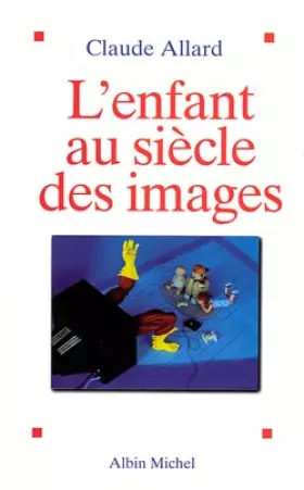 Couverture du produit · L'Enfant au siècle des images