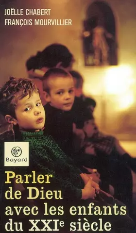 Couverture du produit · Parler de Dieu avec les enfants du XXIe siècle