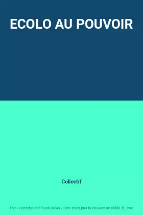 Couverture du produit · ECOLO AU POUVOIR