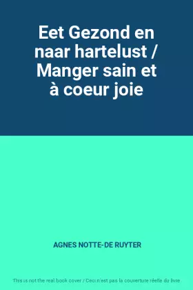 Couverture du produit · Eet Gezond en naar hartelust / Manger sain et à coeur joie