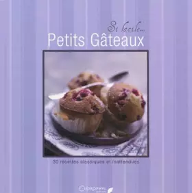 Couverture du produit · Petits gâteaux : 30 recettes classiques et inattendues