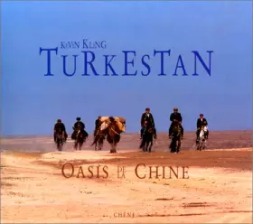 Couverture du produit · Turkestan. Oasis de la Chine