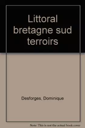 Couverture du produit · Littoral Bretagne-Sud: Le guide