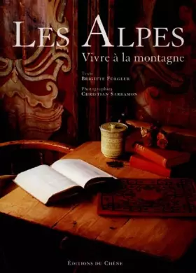 Couverture du produit · Les Alpes. Vivre à la montagne