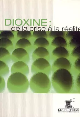 Couverture du produit · Dioxine : de la crise à la réalité