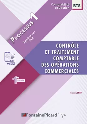 Couverture du produit · Contrôle et traitement comptable des opérations commerciales BTS comptabilité et gestion 1re année: Processus 1