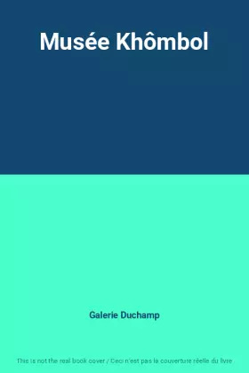 Couverture du produit · Musée Khômbol