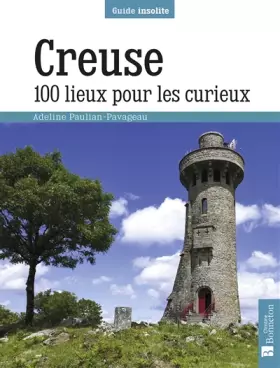 Couverture du produit · Creuse. 100 lieux pour les curieux