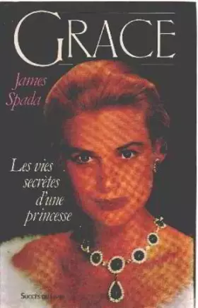 Couverture du produit · Grace : les vies secrètes d'une princesse...