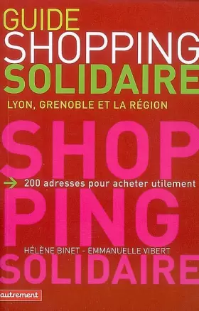 Couverture du produit · GUIDE DU SHOPPING SOLIDAIRE LYON GRENOBL