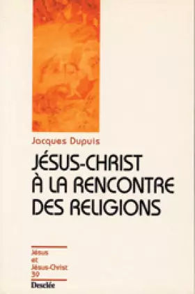 Couverture du produit · Jésus-Christ à la rencontre des religions