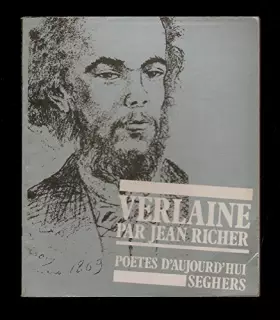 Couverture du produit · Paul Verlaine étude de Jean Richer, avec un choix de textes, des lettres, des documents inédits, fac-similé et bibliographie