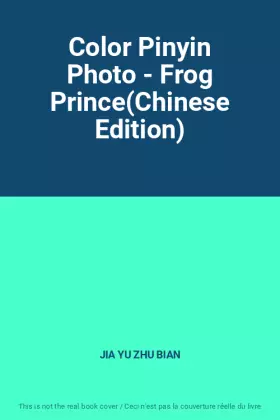 Couverture du produit · Color Pinyin Photo - Frog Prince(Chinese Edition)