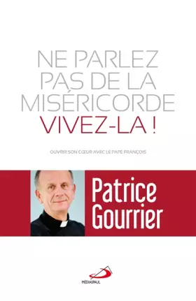 Couverture du produit · NE PARLEZ PAS DE MISERICORDE, VIVEZ-LA !