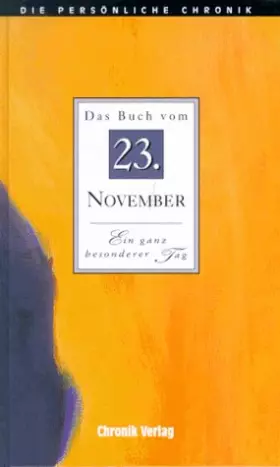 Couverture du produit · Die Persönliche Chronik, in 366 Bdn., 23. November