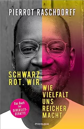 Couverture du produit · Schwarz. Rot. Wir.: Wie Vielfalt uns reicher macht - Das Buch zur Diversity-Debatte