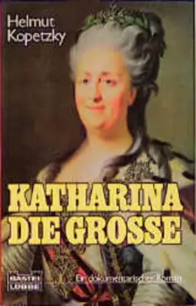 Couverture du produit · Katharina die Grosse (Biographien. Bastei Lübbe Taschenbücher)