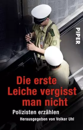 Couverture du produit · Die erste Leiche vergisst man nicht: Polizisten erzählen