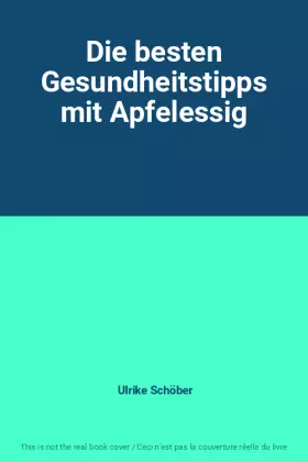Couverture du produit · Die besten Gesundheitstipps mit Apfelessig