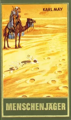 Couverture du produit · Menschenjäger, Band 16 der Gesammelten Werke (Karl Mays Gesammelte Werke): Reiseerzählung (Im Lande des Mahdi I) Band 16 der Ge