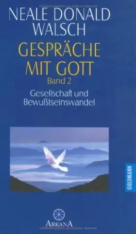 Couverture du produit · Gespräche mit Gott, Bd.2, Gesellschaft und Bewußtseinswandel (Arkana)