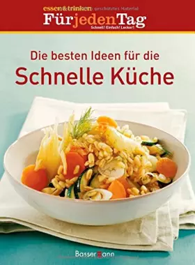 Couverture du produit · Die besten Ideen für die Schnelle Küche