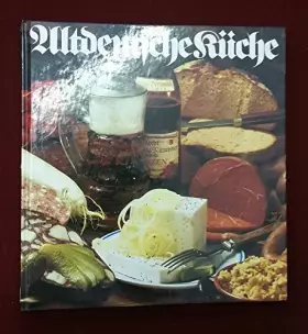 Couverture du produit · Altdeutsche Küche. Rezepte aus deutschen Landen