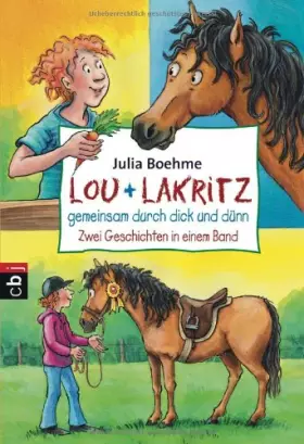 Couverture du produit · Lou + Lakritz - gemeinsam durch dick und dünn: Zwei Geschichten in einem Band