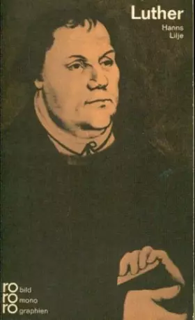 Couverture du produit · Martin Luther in Selbstzeugnissen und Bilddokumenten - Dargestellt von Hans Lilje 1. Auflage - Rowohlts Monographien