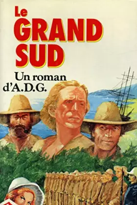 Couverture du produit · Le grand sud Roman d'aventures néo-calédonien / A.D.G. / Réf9945