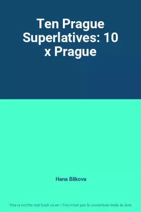 Couverture du produit · Ten Prague Superlatives: 10 x Prague
