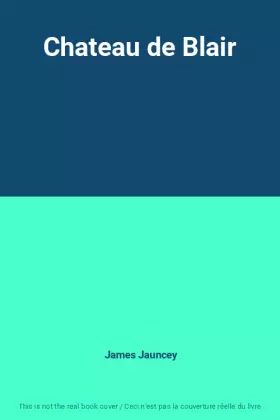 Couverture du produit · Chateau de Blair