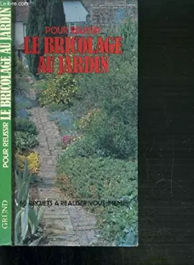 Couverture du produit · Le bricolage au jardin