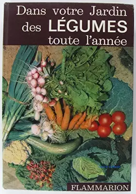 Couverture du produit · Dans votre jardin. Des légumes toute l'année